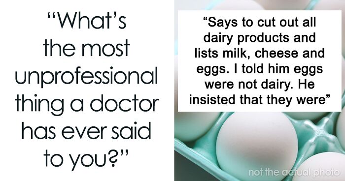 80 People Share The Moment Their Doctor Crossed The Line By Saying Something Very Unprofessional