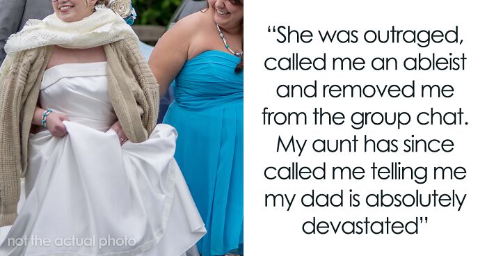 “AITA For Not Wanting My Dad To ‘Walk’ Me Down The Aisle Because He’s In A Wheelchair?”