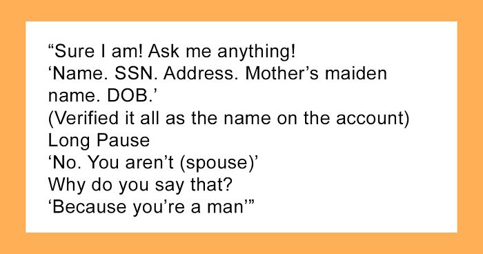 Bank Doesn’t Allow Husband To Sort Out His Wife’s Bank Account Problems As It’s Not His Name On The Account, He Pretends To Be Her To Resolve Her Issue