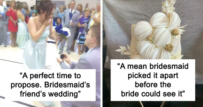 35 Brides Spill How Bridesmaids Messed With Their Big Day And Got Totally Called Out For It