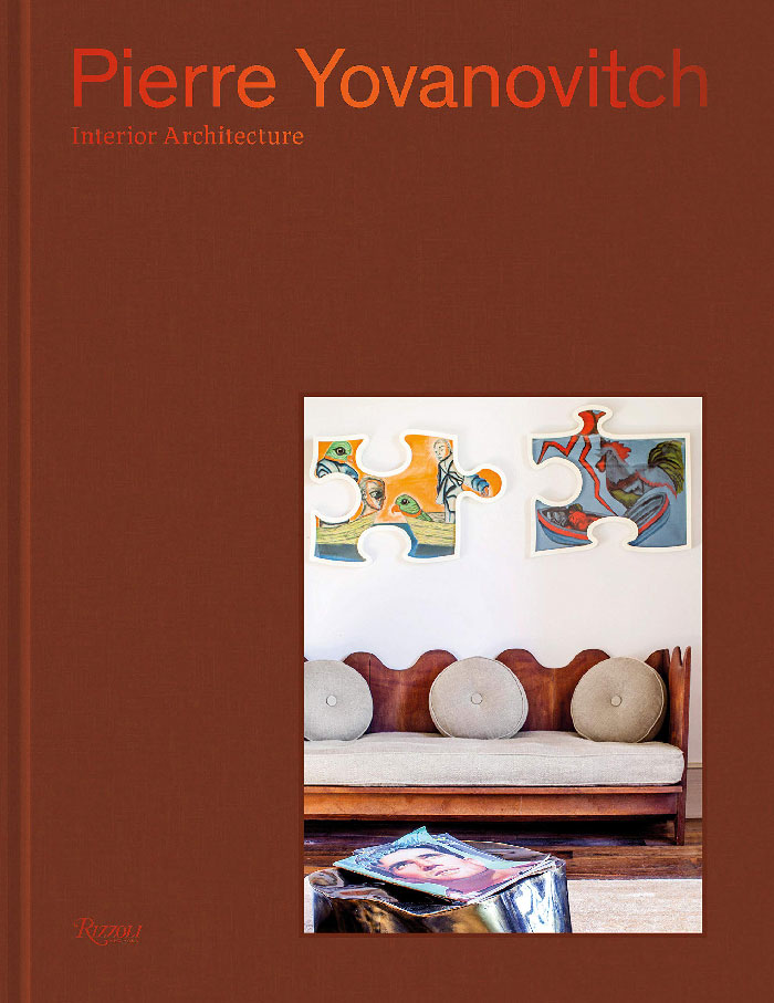 "Pierre Yovanovitch: Interior Architecture" By Pierre Yovanovitch And Olivier Gabet