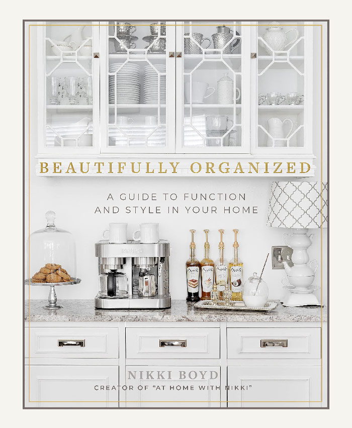 "Beautifully Organized: A Guide To Function And Style In Your Home" By Nikki Boyd 