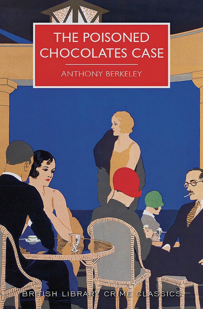 The Poisoned Chocolates Case By Anthony Berkeley