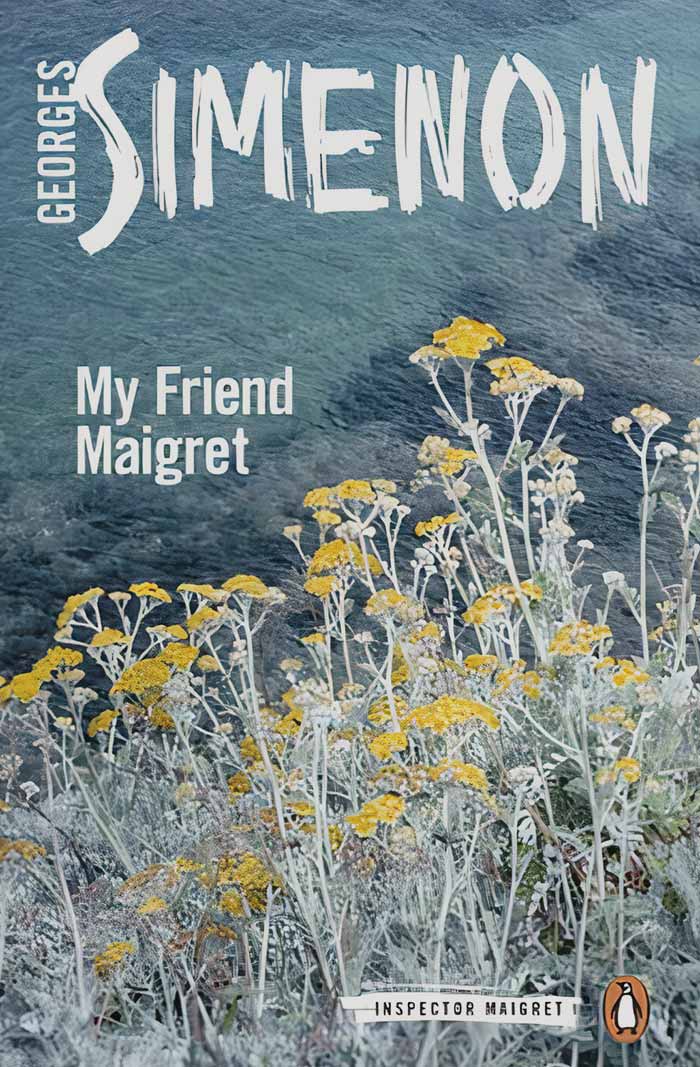 My Friend Maigret By Georges Simenon