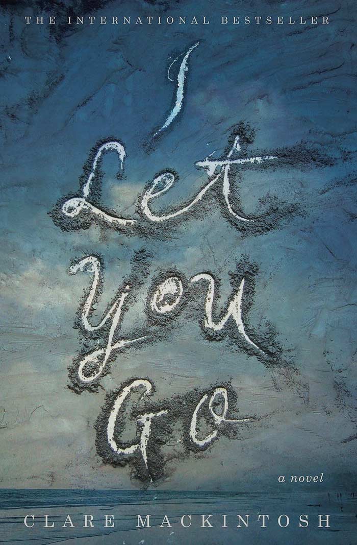 I Let You Go By Clare Mackintosh