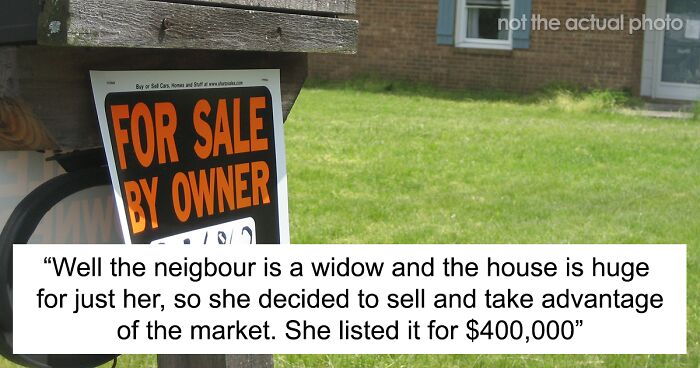 House Owner Gets An Offer To Sell It Overpriced Without Even Looking At The Condition, She Maliciously Complies