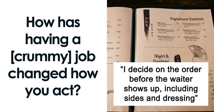 26 Ways People’s Behavior Changed After Working Low Prestige Jobs, As Shared In This Online Community