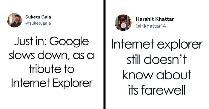 53 Of The Most Hilarious Reactions To Internet Explorer Shutting Down For Good