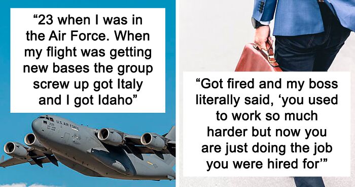 People Who Regret Their Original Plan Of Being Nice And Working Really Hard Share When It Hit Them That This Wouldn’t Work (80 Answers)