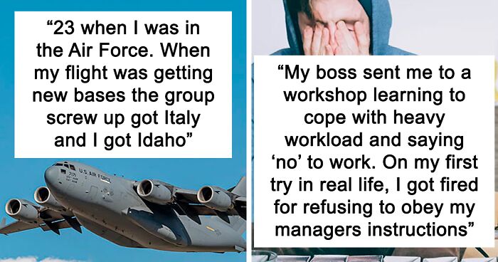 People Who Regret Their Original Plan Of Being Nice And Working Really Hard Share When It Hit Them That This Wouldn’t Work (30 Answers)