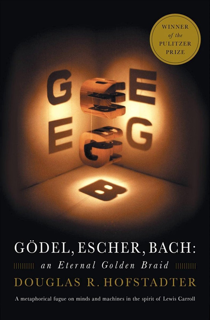 Gödel, Escher, Bach: An Eternal Golden Braid By Douglas R. Hofstadter