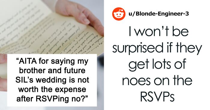 “Am I A Jerk For Saying My Brother And Future SIL’s Wedding Is Not Worth The Expense After RSVPing ‘No’?”