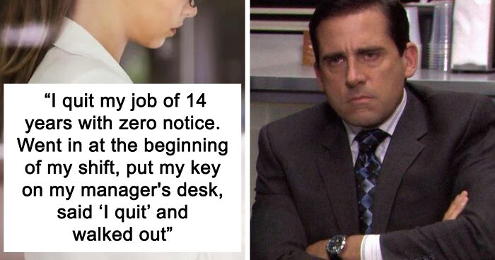 51 Times People Went Through Such Ridiculous Resignations, They Just Had To Tell Their Stories Online