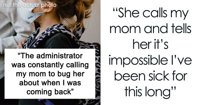 School's Admin Doesn't Believe This Woman's Daughter Is Still Sick, So She Tells Her To Bring Her To School, Or She Will Call Social Services