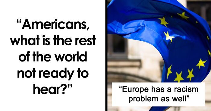 Americans Share 101 Sad, Controversial, And Valid Truths About Their Country That The Rest Of The World Should Hear Out