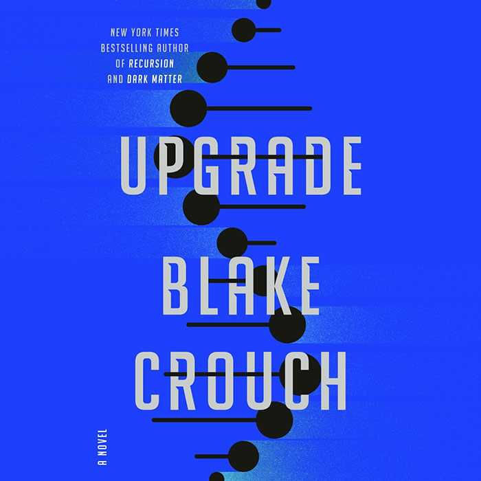 Upgrade By Blake Crouch