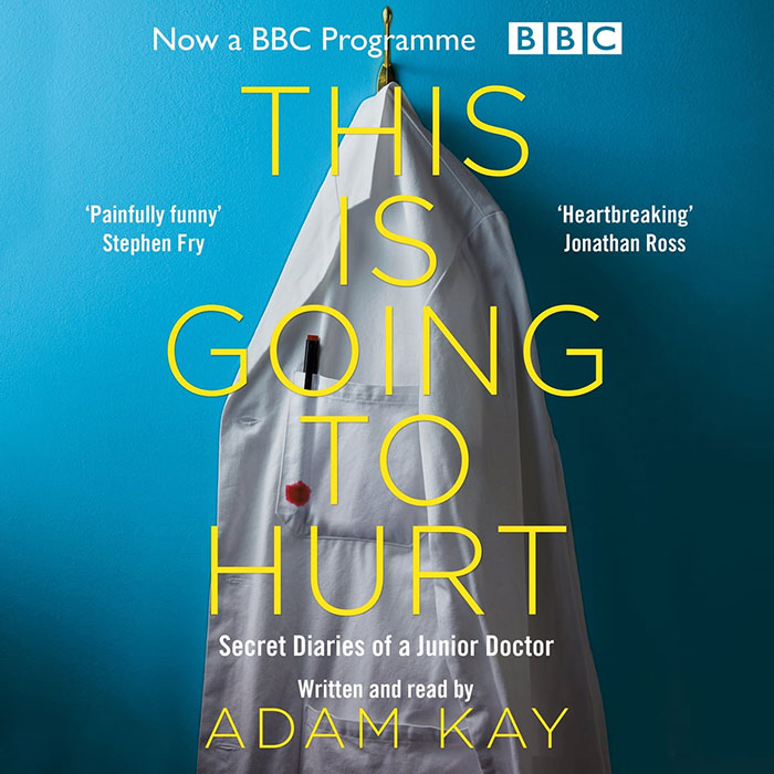 This Is Going To Hurt By Adam Kay