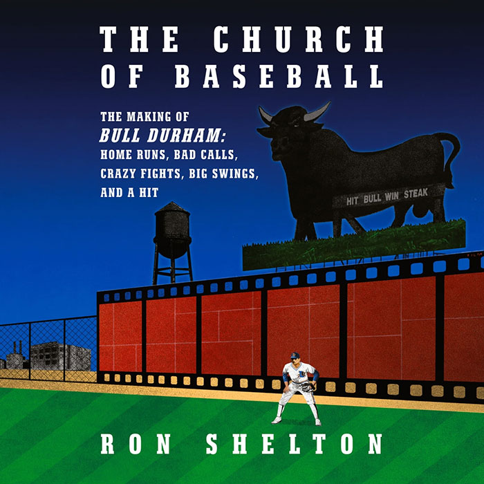 The Church Of Baseball By Ron Shelton