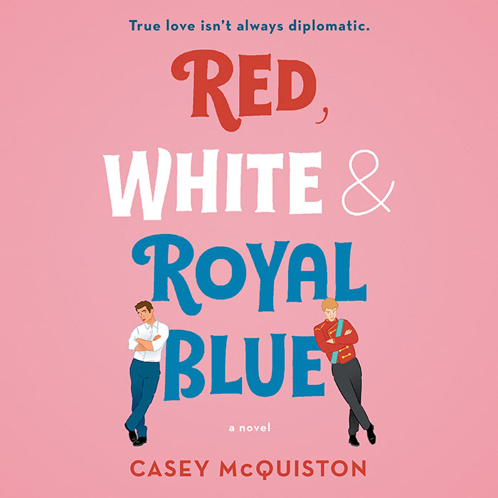 'red, White & Royal Blue' By Casey Mcquiston