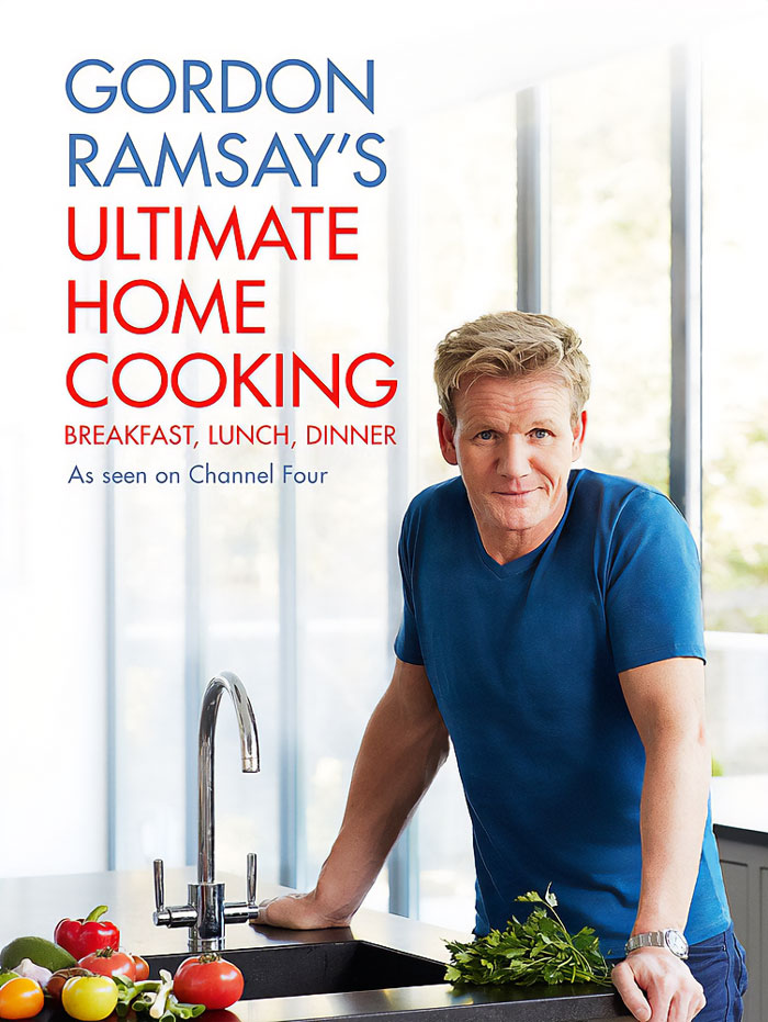 "Gordon Ramsay's Ultimate Home Cooking" By Gordon Ramsay