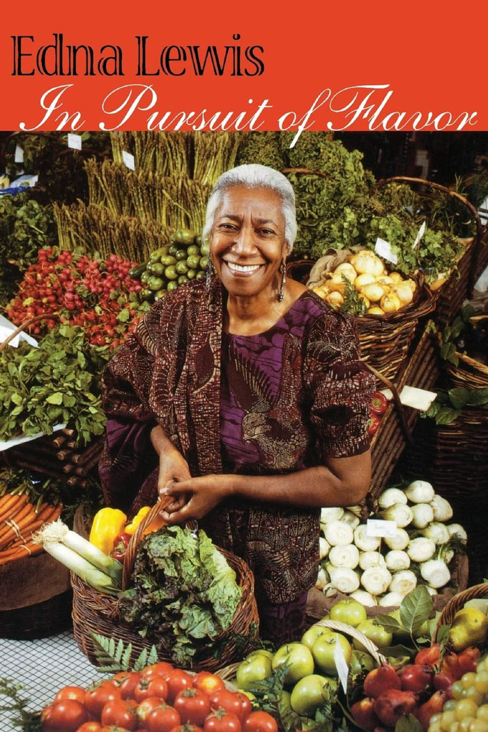 "In Pursuit Of Flavor" By Edna Lewis And Mashama Bailey