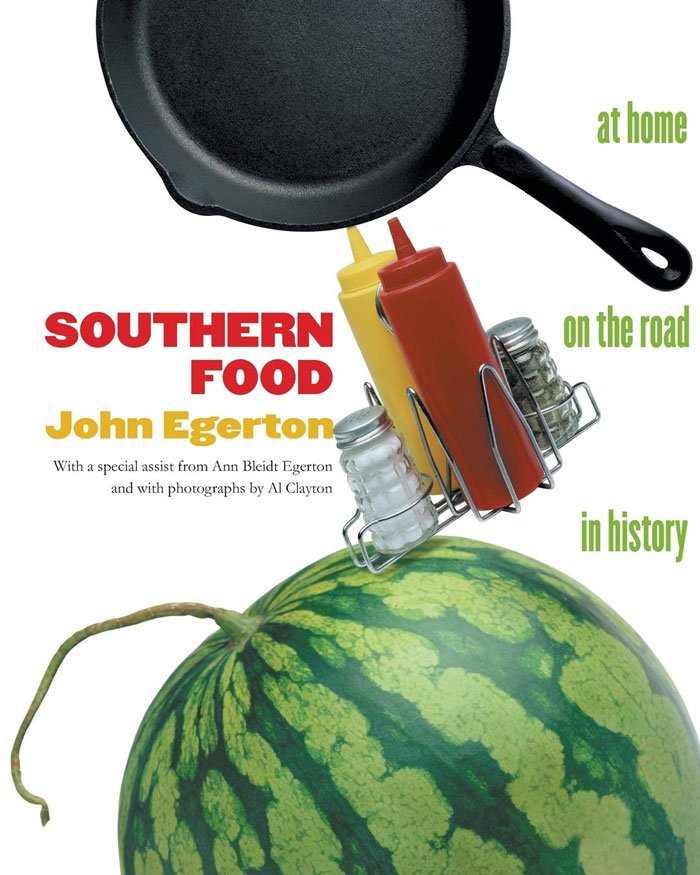 "Southern Food: At Home, On The Road, In History" By John Egerton