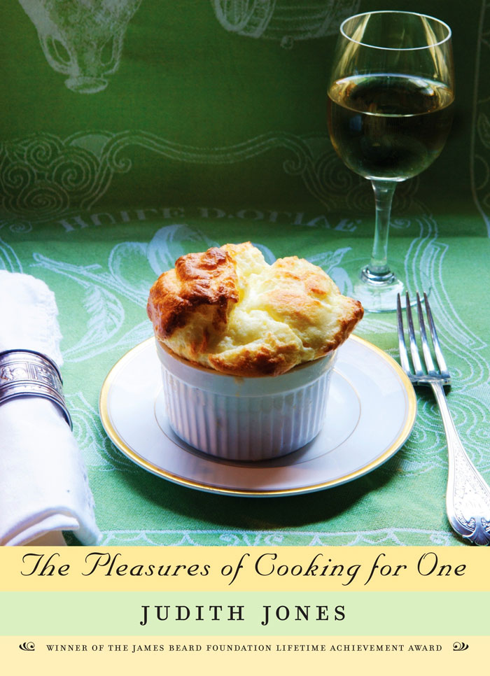 "The Pleasures Of Cooking For One" By Judith Jones