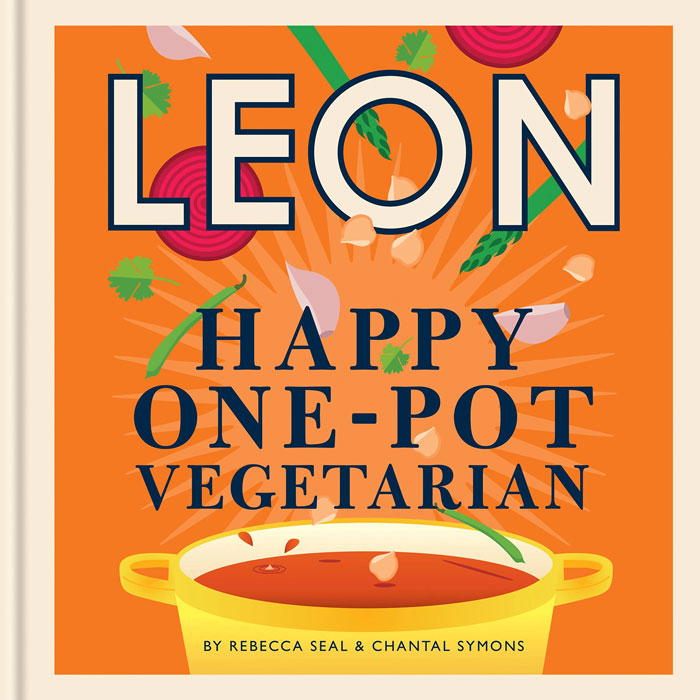 "Happy Leons: Leon Happy One-Pot Vegetarian" By By Rebecca Seal And Chantal Symons