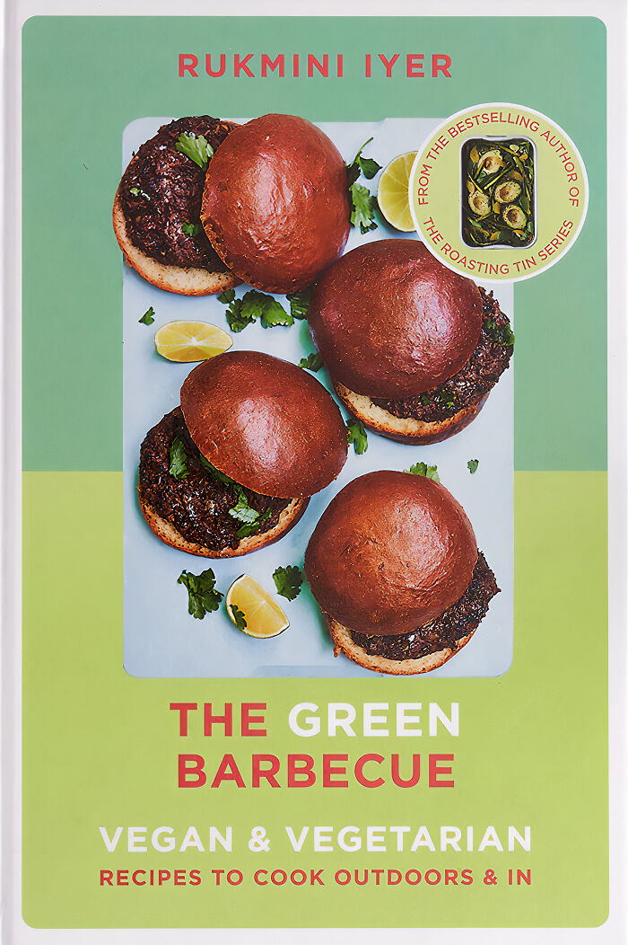 "The Green Barbecue: Vegan & Vegetarian Recipes To Cook Outdoors & In" By Rukmini Iyer