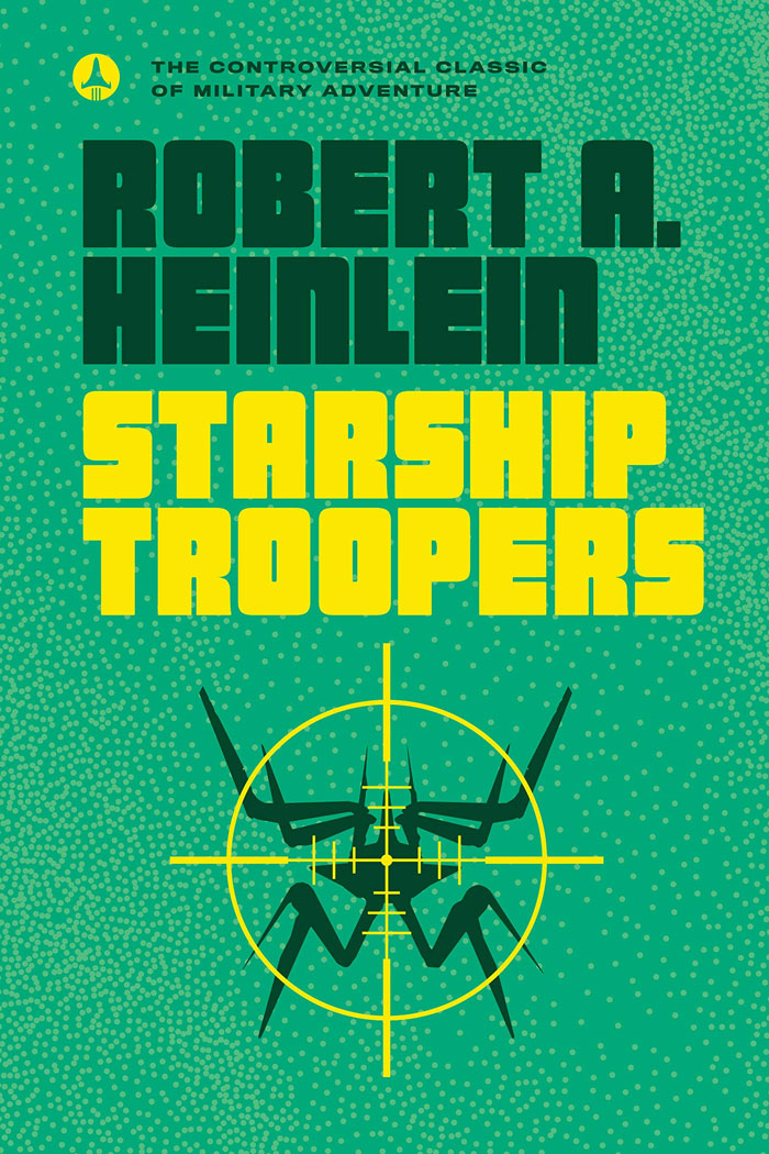 "Starship Troopers" By Robert A. Heinlein