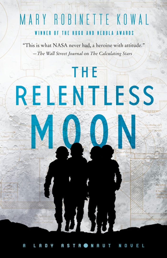 "The Relentless Moon: A Lady Astronaut Novel" By Mary Robinette Kowal