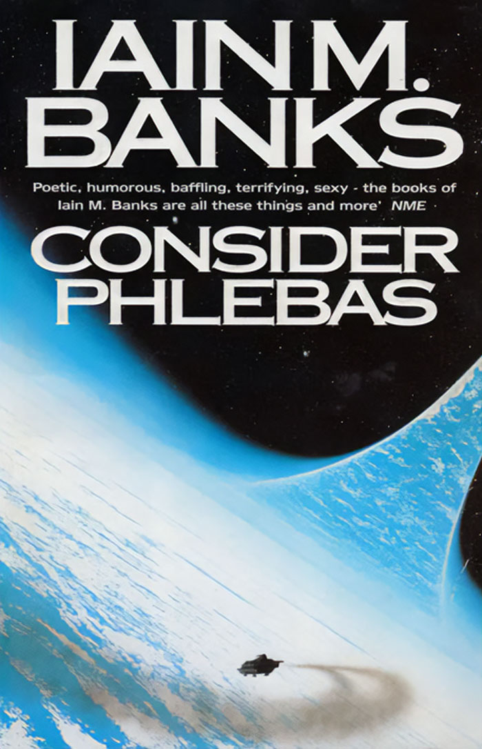 "Consider Phlebas" By Iain Banks