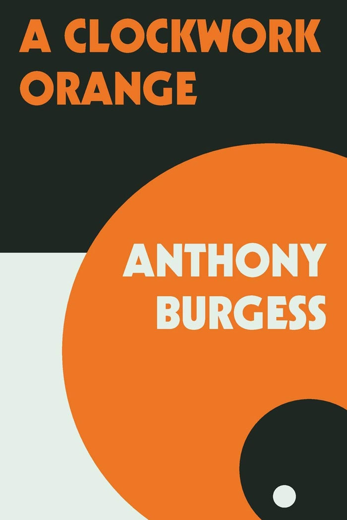 "A Clockwork Orange" By Anthony Burgess