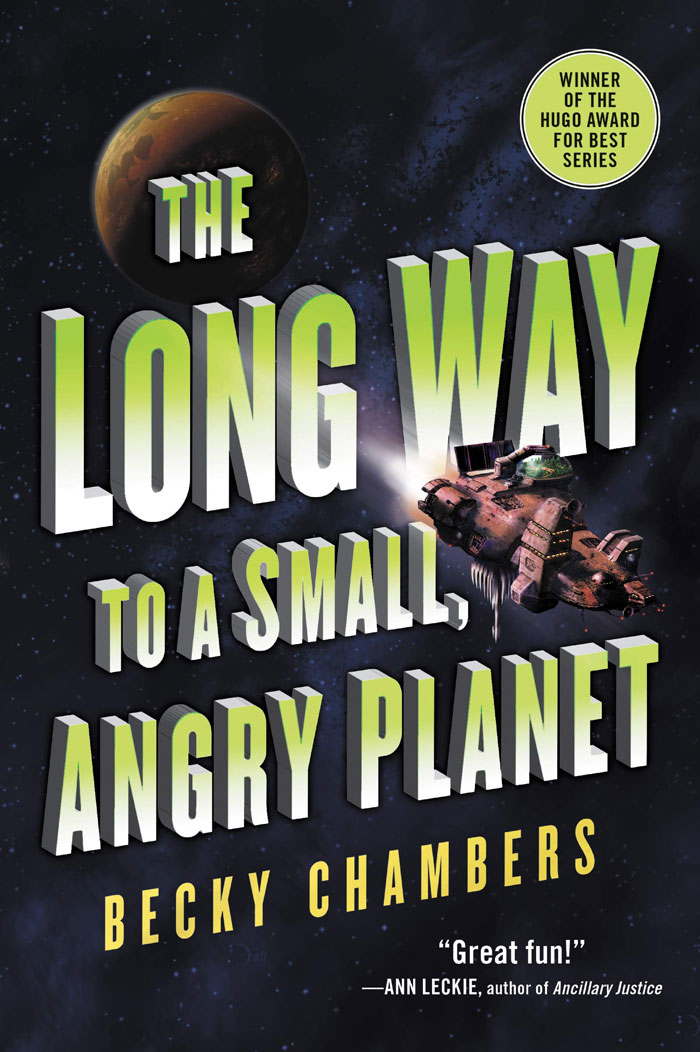 "The Long Way To A Small, Angry Planet" By Becky Chambers