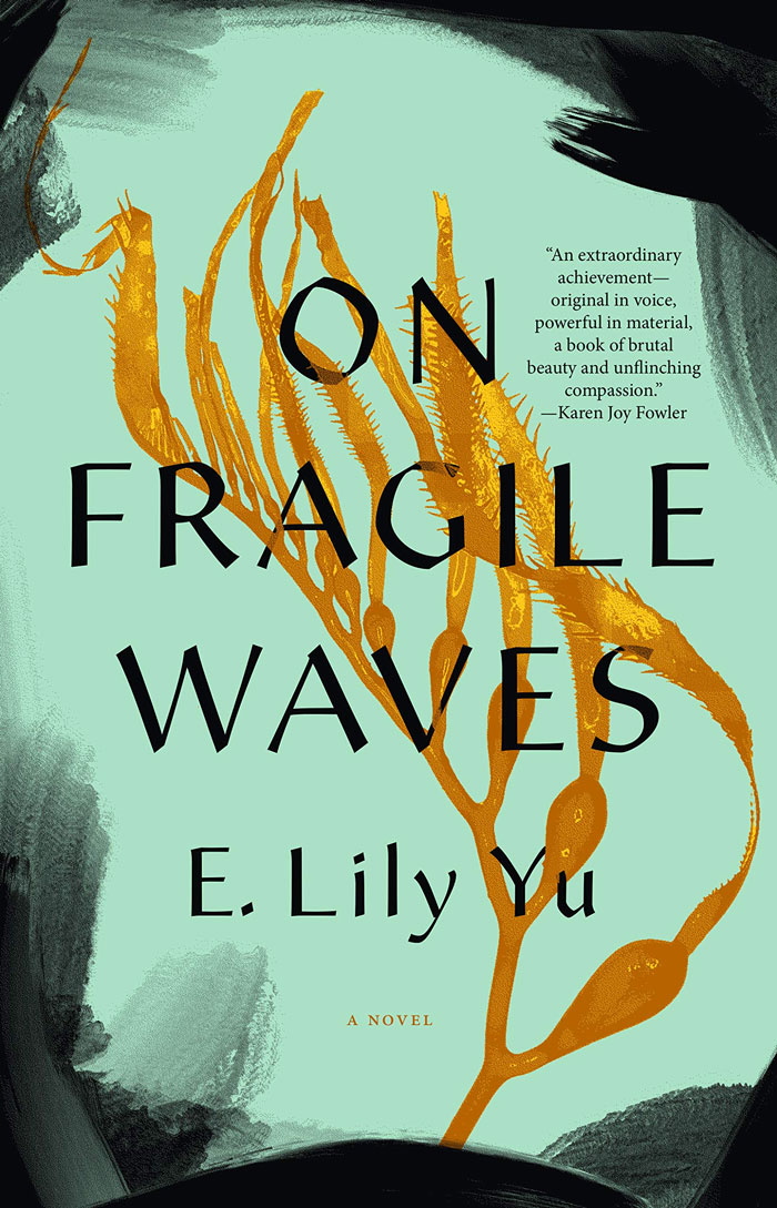 "On Fragile Waves" By E. Lily Yu