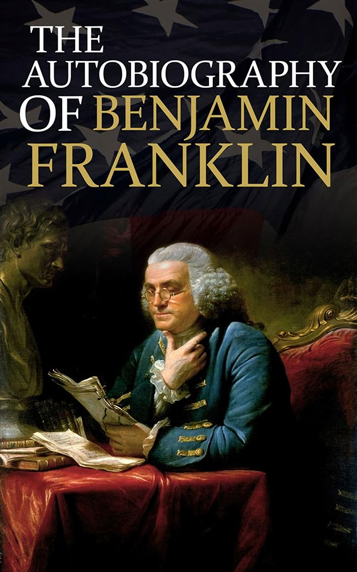 The Autobiography Of Benjamin Franklin