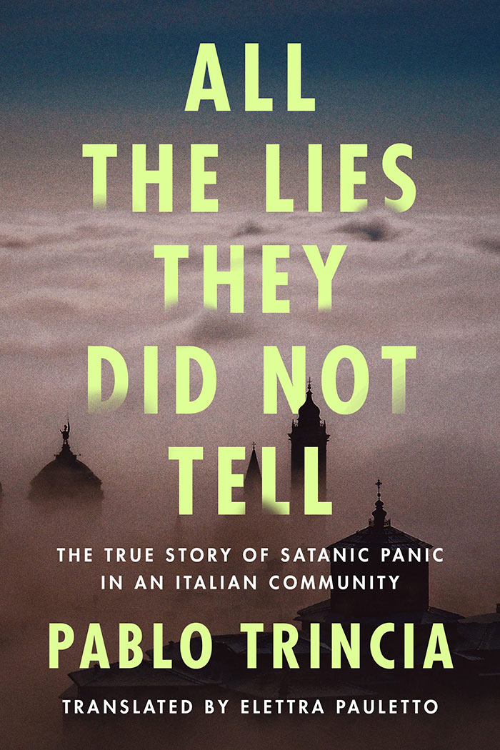 All The Lies They Did Not Tell By Pablo Trincia