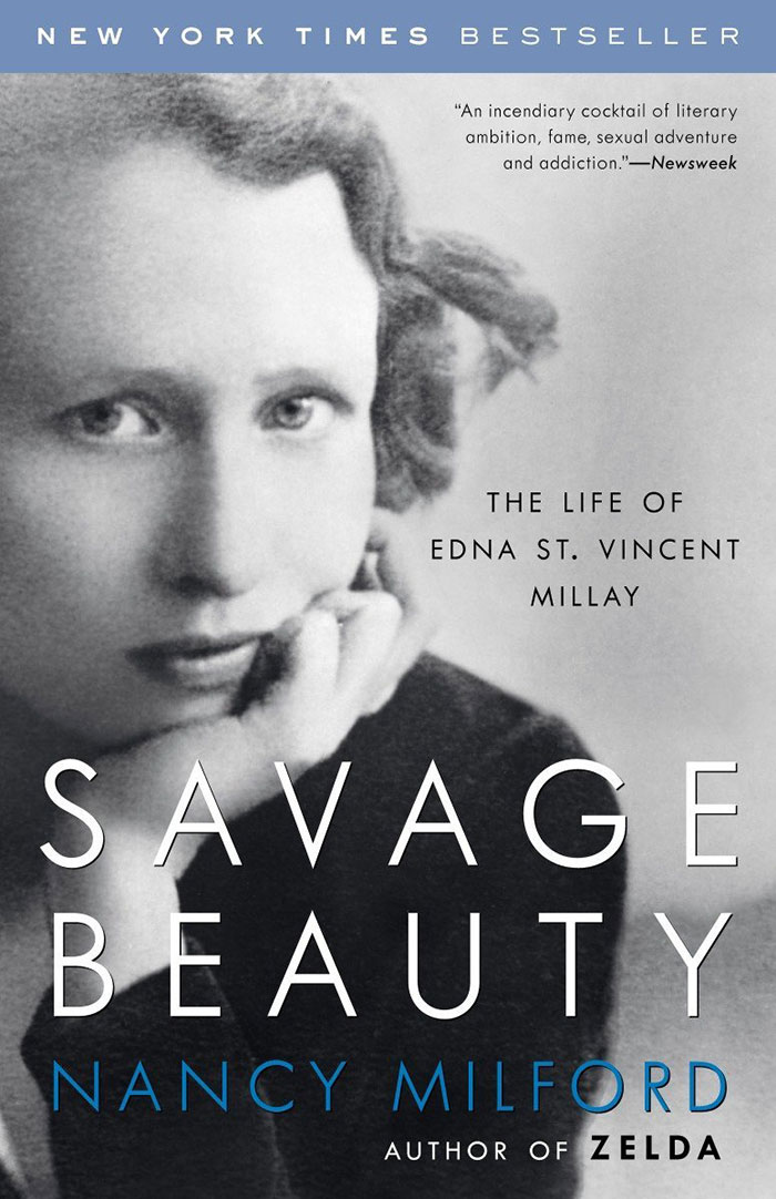 Savage Beauty: The Life Of Edna St. Vincent Millay By Nancy Milford