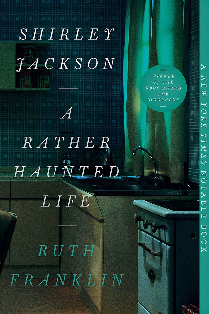 Shirley Jackson: A Rather Haunted Life By Ruth Franklin