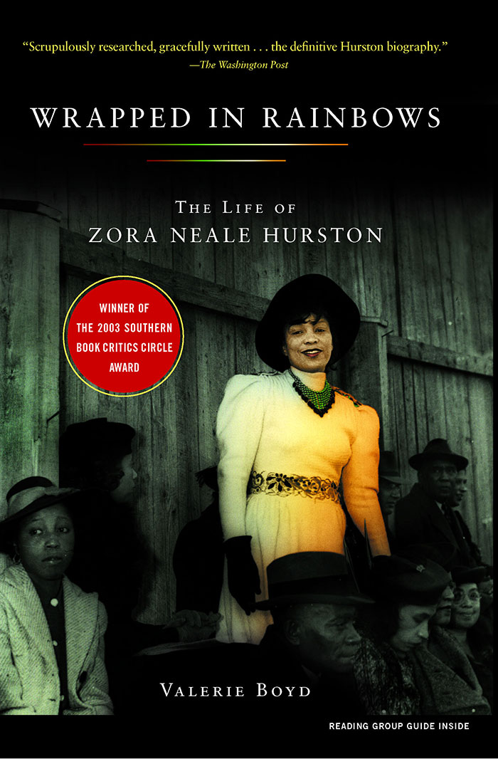 Wrapped In Rainbows: The Life Of Zora Neale Hurston By Valerie Boyd