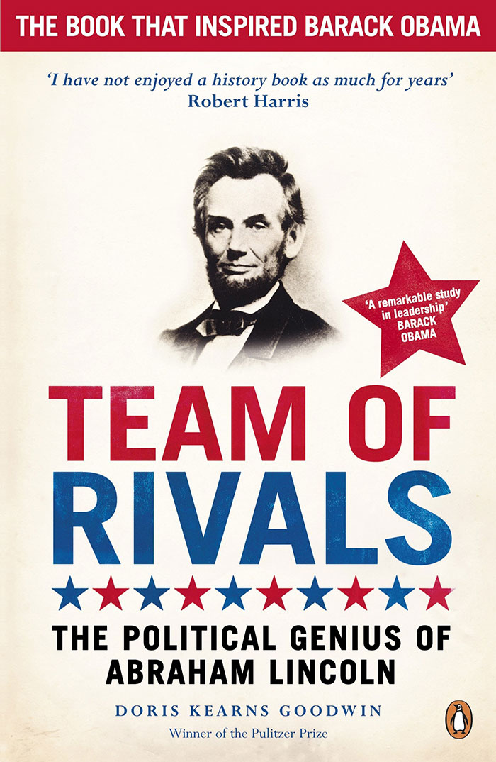 Team Of Rivals: The Political Genius Of Abraham Lincoln By Doris Kearns Goodwin