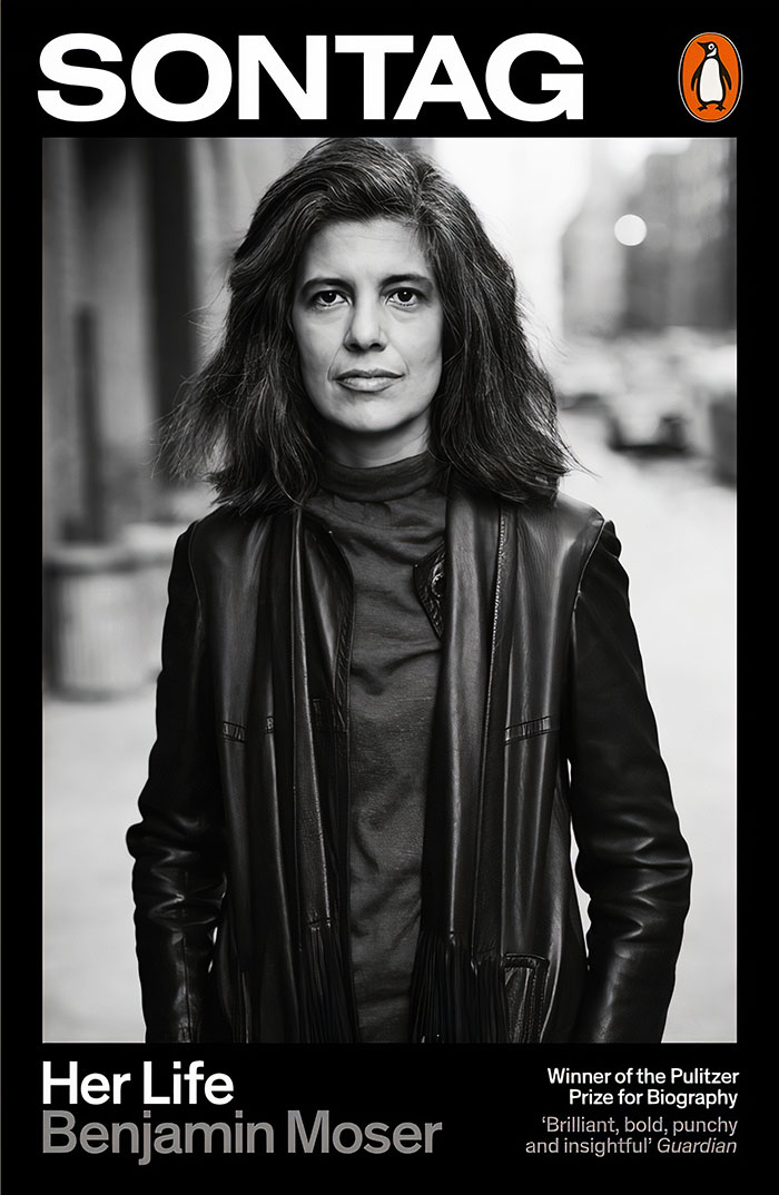 Sontag: Her Life And Work By Benjamin Moser