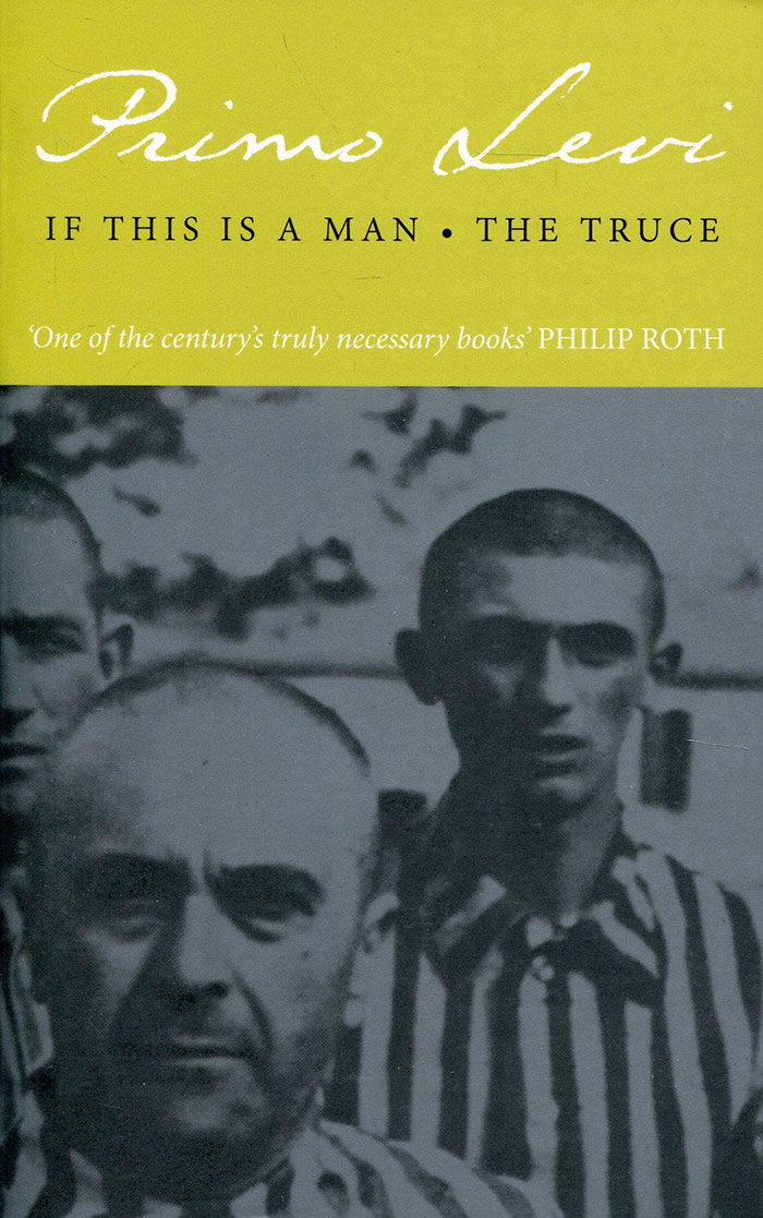 If This Is A Man. The Truce By Primo Levi