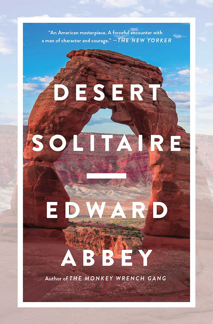 Desert Solitaire By Edward Abbey