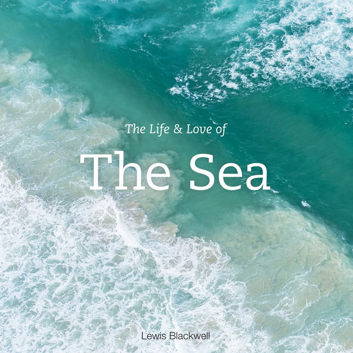 "The Life And Love Of The Sea" By Lewis Blackwell 