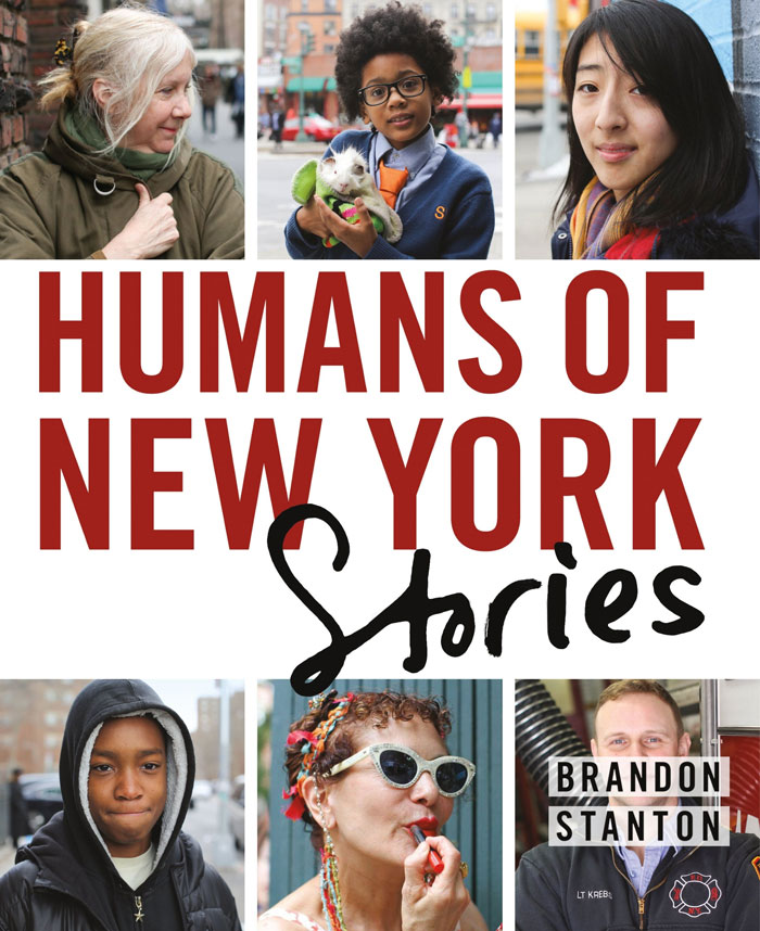 "Humans Of New York: Stories" By Brandon Stanton