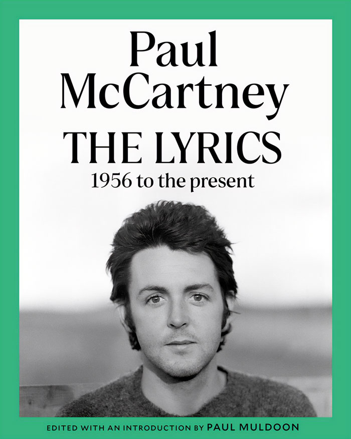 "The Lyrics: 1956 To The Present" By Paul Mccartney And Paul Muldoon