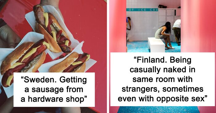 People Name 80 Things That Are Normal In Their Country But Seem Weird To The Rest Of The World