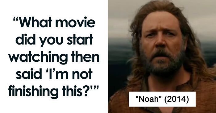 31 Movies That People In This Online Group Considered Not To Be Worth The Time Finishing