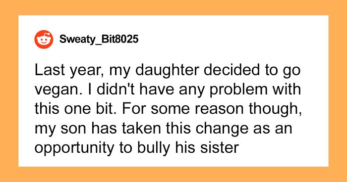 Father Punishes His Son By Only Making Vegan Food For A Month, Son Complains To Other Family Members And Drama Starts